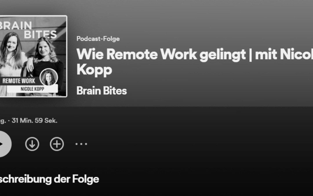 Brain Bites: Wie Remote Work gelingt mit Nicole Kopp
